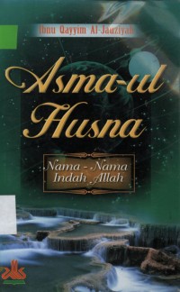 Asma-ul husna: nama-nama indah allah
