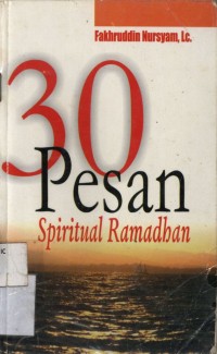 30 pesan spiritual ramadhan untuk aktifis da'wah