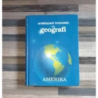 Ensiklopedi indonesia seri geografi: amerika