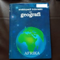 Ensiklopedi indonesia seri geografi: afrika