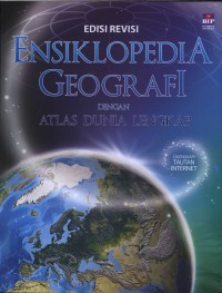 Ensiklopedia Geografi : Dengan atlas dunia lengkap