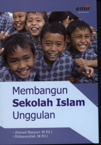 Membangun Sekolah Islam Unggulan