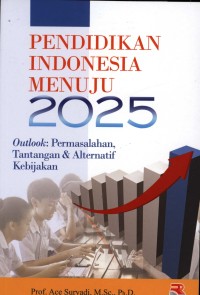 PENDIDIKAN INDONESIA MENUJU 2025