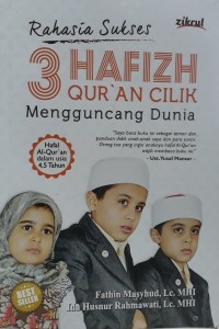 Rahasia Sukses 3 Hafizh Qur'an Cilik Mengguncang Dunia