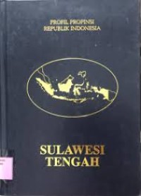 Profil propinsi republik indonesia:sulawesi tengah