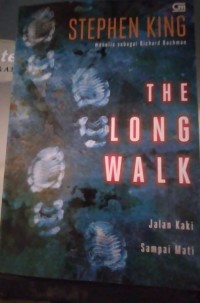 THE LONG WALK ( Jalan kaki sampai mati )