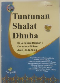 TUNTUNAN SHALAT DHUHA. Di lengkapi dengan : Doa - doa pilihan arab - Indonesia.