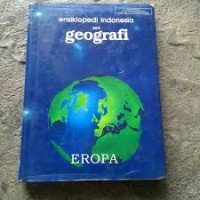 Ensiklopedi indonesia seri geografi: eropa