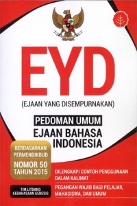 EYD (Ejaan Yang Disempurnakan) Pedoman umum bahasa Indonesia