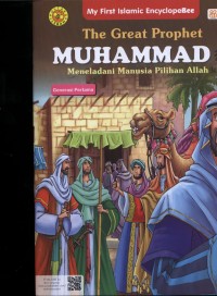 The Great Prophet MUHAMMAD meneladani manusia pilihan Allah (Generasi Pertama)