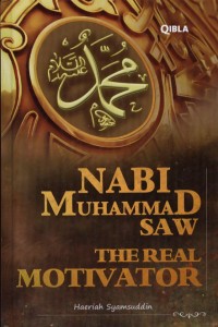 NABI MUHAMMAD SAW  the real Motivator