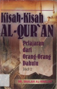 Kisah-Kisah Al-Qur'an pelajaran dari orang orang dahulu