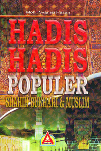 Hadis hadis populer Shahih Bukhari & Muslim