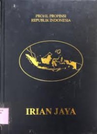 Profil provinsi republik indonesia: irian jaya
