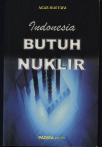 INDONESIA BUTUH NUKLIR