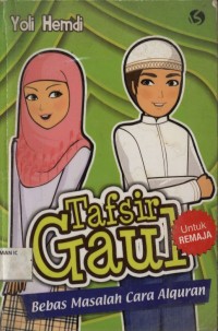 Tafsir gaul:bebas masalah cara al qur'an untuk remaja
