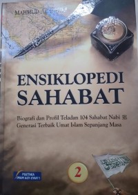 ENSIKLOPEDI SAHABAT ( Biografi dan profil teladan 104 sahabat nabi generasi terbaik umat islam sepanjang masa) seri ke 2