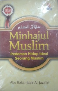 MINHAJUL MUSLIM ( Pedoman Hidup Ideal seorang Muslim )