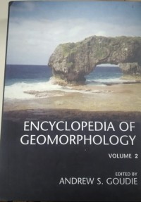 ENCYCLOPEDIA OF GEOMORPHOLOGY VOLUME 2