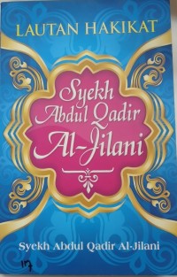 LAUTAN HAKIKAT SYEKH ABDUL QADIR AL-JILANI