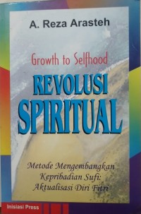 REVOLUSI SPIRITUAL : Metode mengembangkan kepribadian sufi : Aktualisasi diri fitri.