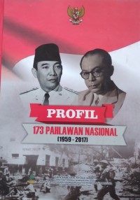 PROFIL 173 PAHLAWAN NASIONAL (1959-2017)