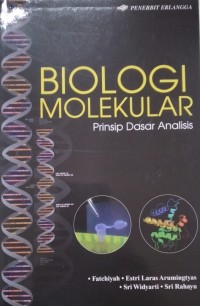 Image of BIOLOGI MOLEKULAR : Prinsip Dasar Analisis.