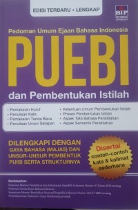 PUEBI: Pedoman umum ejaan Bahasa Indonesia dan Pembentukan Istilah.