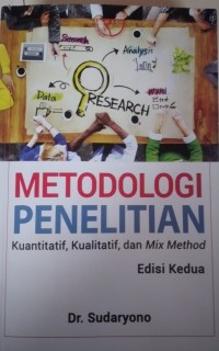METODOLOGI PENELITIAN Kuantitatif, Kualitatif, dan Mix Method Edisi kedua.