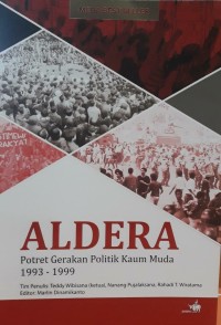 ALDERA Potret Gerakan Politik Kaum Muda 1993-1999