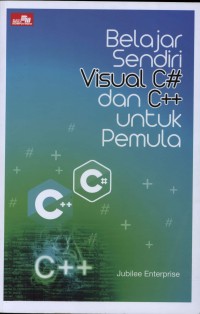 Belajar Sendiri Visual C# dan C++ intuk Pemula