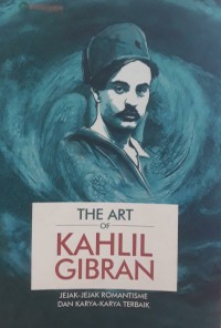 The Art Of Kahlil Gibran Jejak2 Romantisme