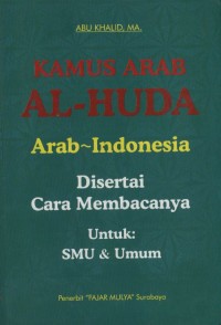 KAMUS ARAB AL-HUDA  ARAB-INDONESIA disertai cara membaca