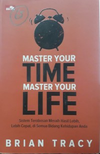 Master Your Time Master Your Life