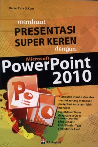 Membuat Presentasi Super Keren dengan Microsoft Power Point 2010