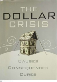The Dollar Crisis     Causes, Consequences, Cures